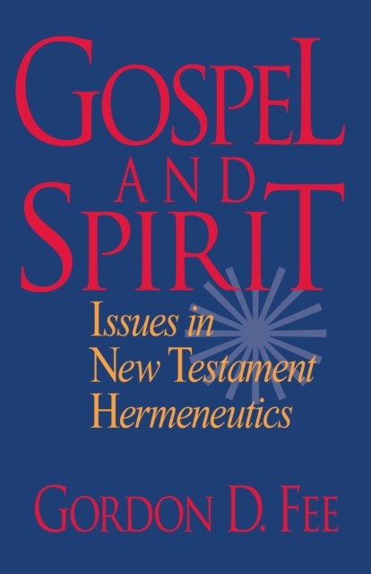 Gospel and Spirit, Gordon D. Fee