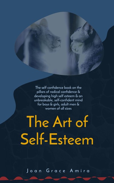 The Art of Self-Esteem, Joan Grace Amira