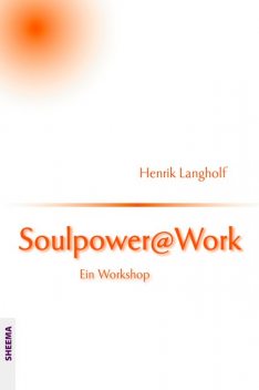Soulpower@Work, Henrik Langholf