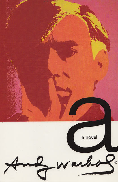 a: A Novel, Andy Warhol