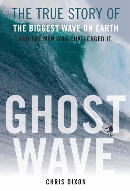 Ghost Wave, Chris Dixon