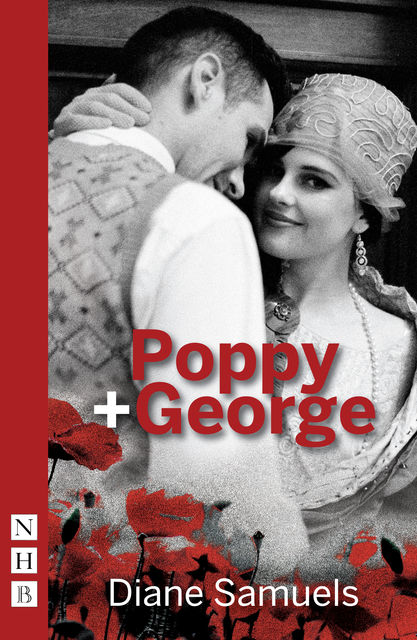 Poppy + George (NHB Modern Plays), Diane Samuels