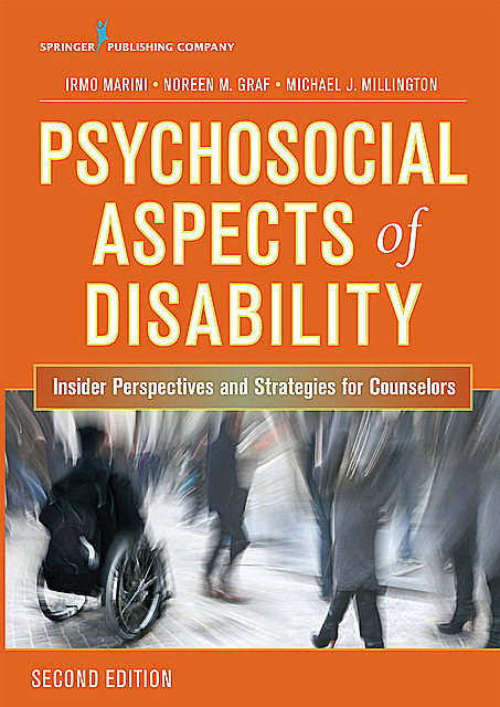 Psychosocial Aspects of Disability, CRC, DSc, Michael J. Millington, Noreen M. Graf, RhD, Irmo Marini, CLCP