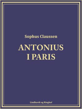 Antonius i Paris, Sophus Claussen