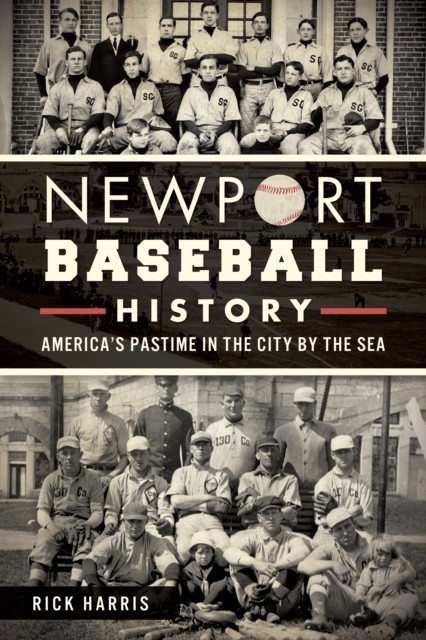 Newport Baseball History, Rick Harris