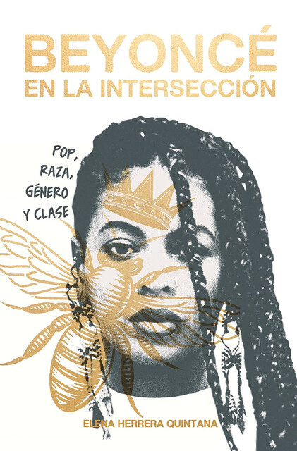 Beyoncé en la intersección, Elena Herrera Quintana
