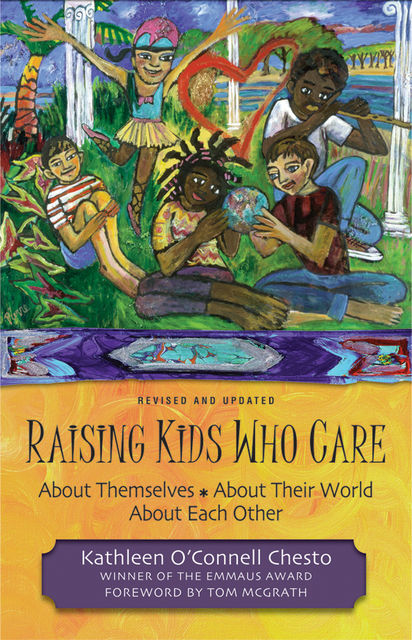 Raising Kids Who Care, Kathleen O'Connell Chesto