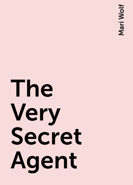 The Very Secret Agent, Mari Wolf