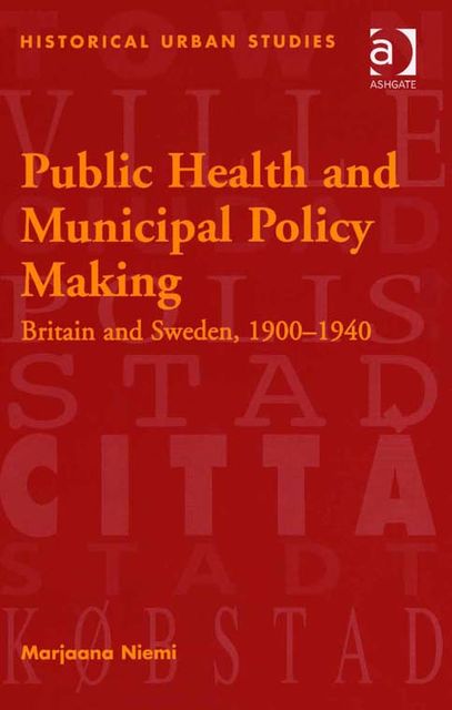 Public Health and Municipal Policy Making, Marjaana Niemi