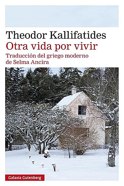 Otra vida por vivir, Theodor Kallifatides