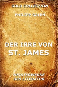 Der Irre von St. James, Philipp Galen