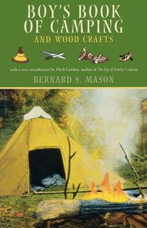 Boy's Book of Camping and Wood Crafts, Bernard Mason