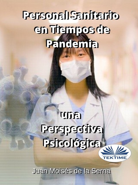 Personal Sanitario En Tiempos De Pandemia Una Perspectiva Psicologica, Juan Moisés De La Serna