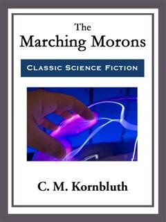 The Marching Morons, Kornbluth C M