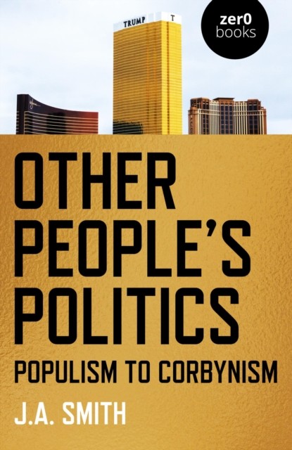 Other People's Politics, J.A. Smith