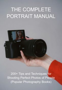 The Complete Portrait Manual, The Editors of Popular Photography Magazine