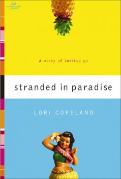 Stranded in Paradise, Lori Copeland