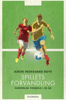 Spillets forvandling, Asker Hedegaard Boye