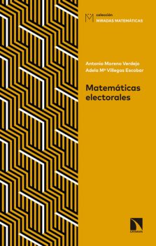 Matemáticas electorales, Adela María Villegas Escobar, Antonio Moreno Verdejo