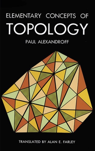 Elementary Concepts of Topology, Paul Alexandroff