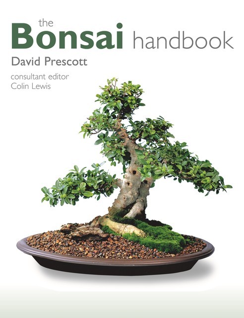 The Bonsai Handbook, David Prescott