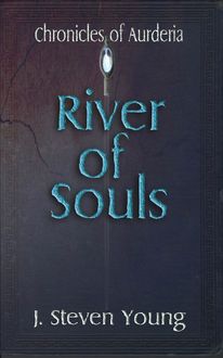River of Souls, J.Steven Young