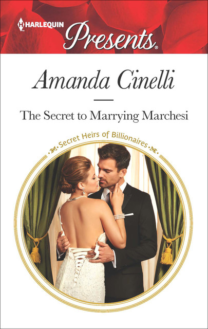 The Secret to Marrying Marchesi, Amanda Cinelli