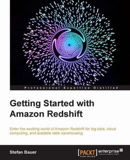 Getting Started With Amazon Redshift, Stefan Bauer