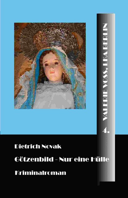 Götzenbild, Dietrich Novak