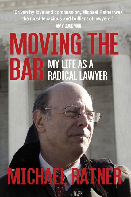 Moving the Bar, Michael Ratner