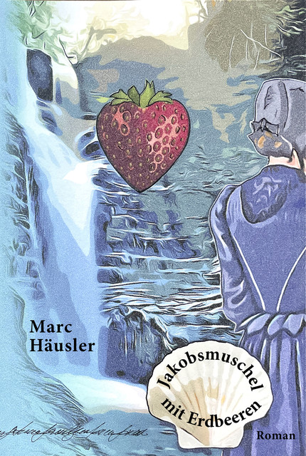 Jakobsmuschel mit Erdbeeren, Marc Häusler
