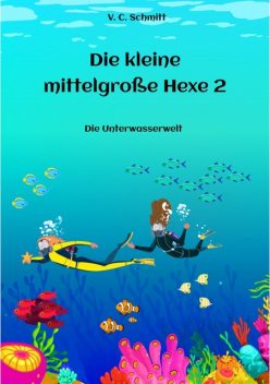 Die kleine mittelgroße Hexe 2, V.C. Schmitt