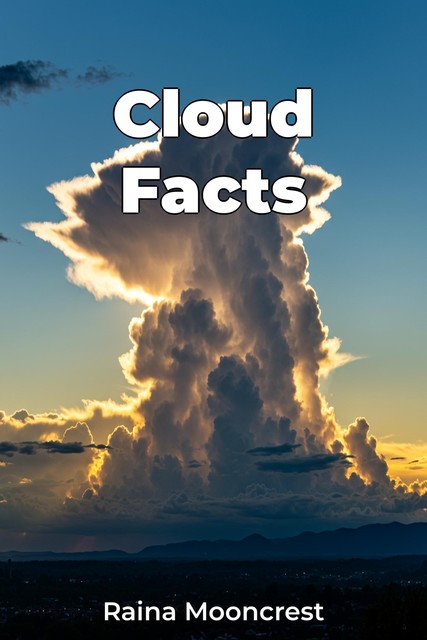 Cloud Facts, Raina Mooncrest