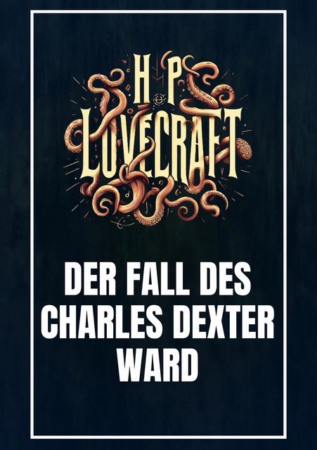 Der Fall des Charles Dexter Ward, H.P. Lovecraft
