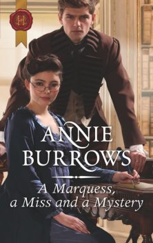 A Marquess, A Miss And A Mystery, Annie Burrows