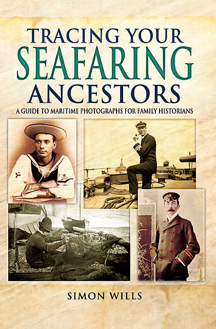 Tracing Your Seafaring Ancestors, Simon Wills
