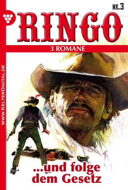 Ringo 3 Romane Nr. 3 – Western, Ringo