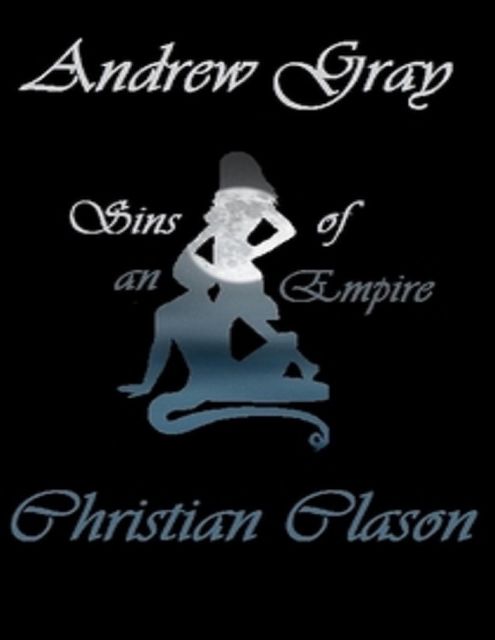 Sins of an Empire, Andrew Gray, Christian Clason