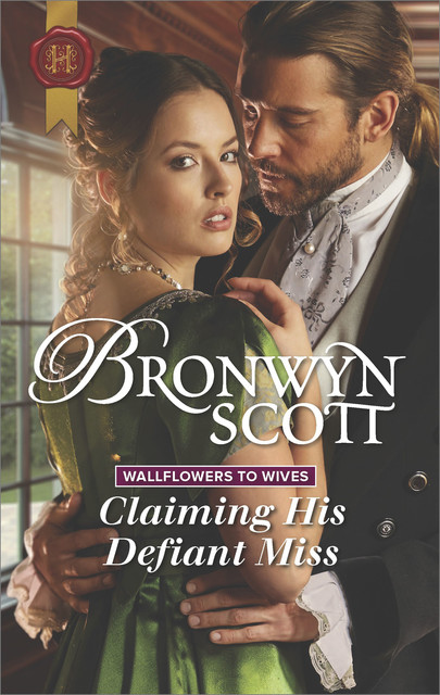 Claiming His Defiant Miss, Bronwyn Scott