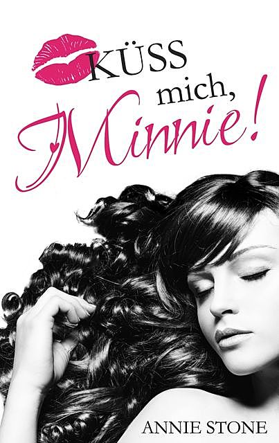 Küss mich, Minnie, Annie Stone