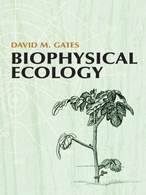 Biophysical Ecology, David Gates