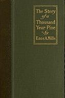 The Story of a Thousand-Year Pine, Enos A. Mills