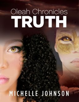 Oleah Chronicles: Truth, Michelle Johnson