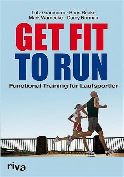 Get fit to run, Lutz Graumann, Boris Beuke, Darcy Norman, Mark Warnecke