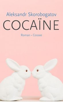 Cocaïne, Aleksandr Skorobogatov, Rosemie Vermeulen