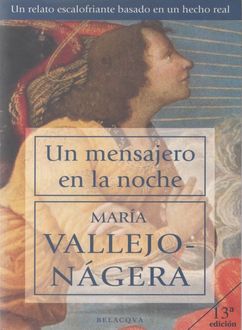 Un Mensajero En La Noche, María Vallejo Nágera