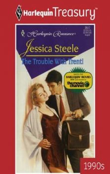The Trouble with Trent, Jessica Steele