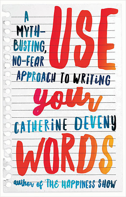 Use Your Words, Catherine Deveny