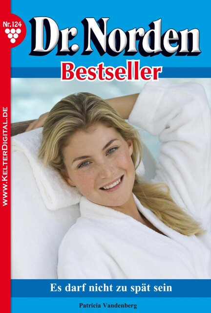Dr. Norden Bestseller 124 – Arztroman, Patricia Vandenberg