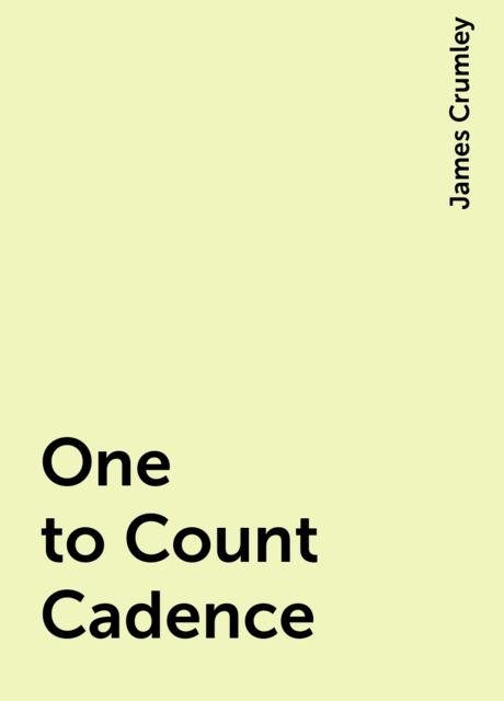 One to Count Cadence, James Crumley